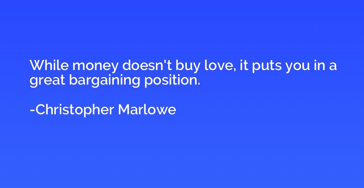 While money doesn't buy love, it puts you in a great bargain