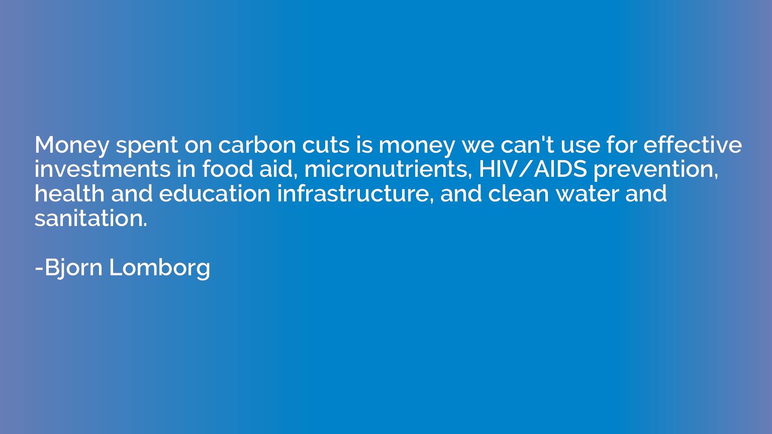 Money spent on carbon cuts is money we can't use for effecti