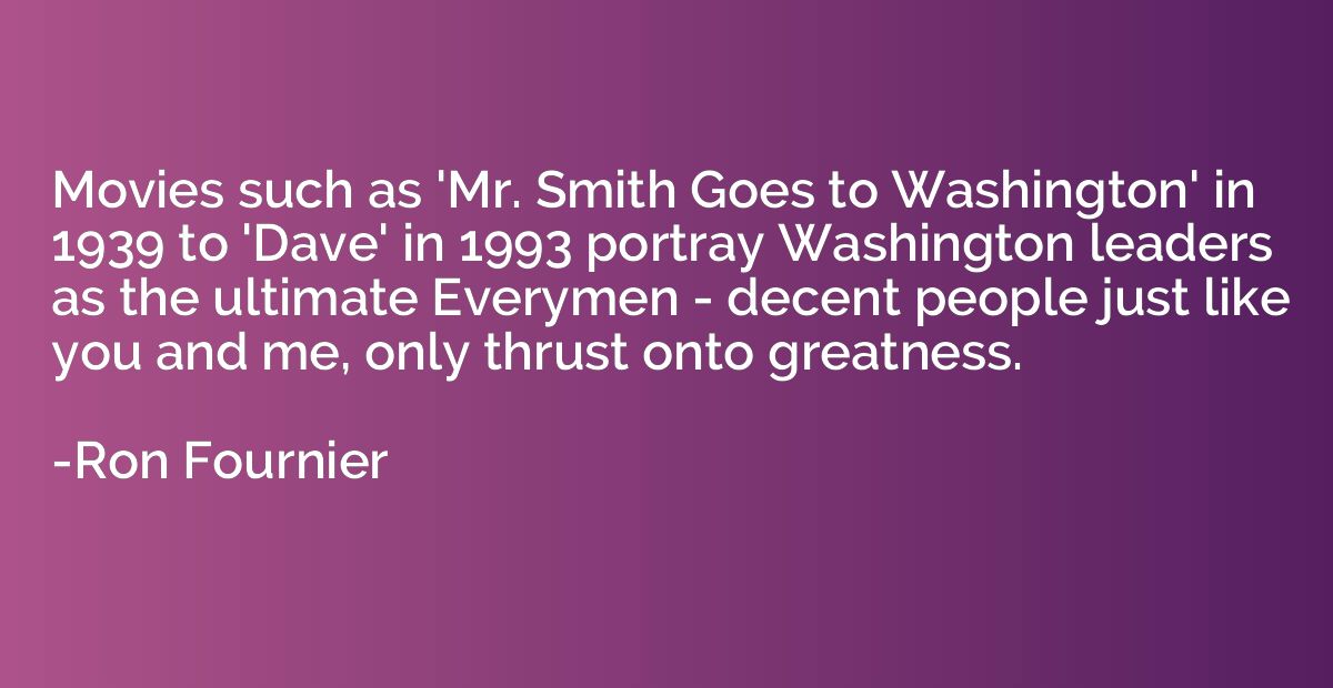 Movies such as 'Mr. Smith Goes to Washington' in 1939 to 'Da