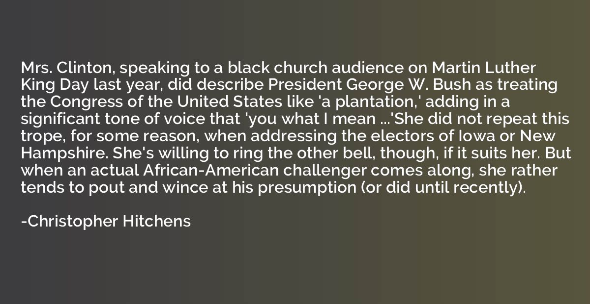 Mrs. Clinton, speaking to a black church audience on Martin 