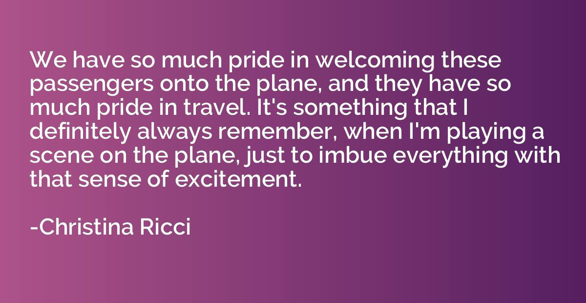 We have so much pride in welcoming these passengers onto the