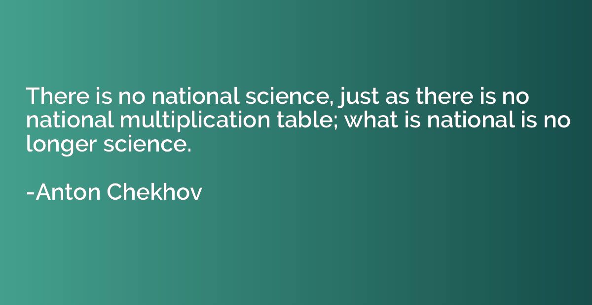 There is no national science, just as there is no national m