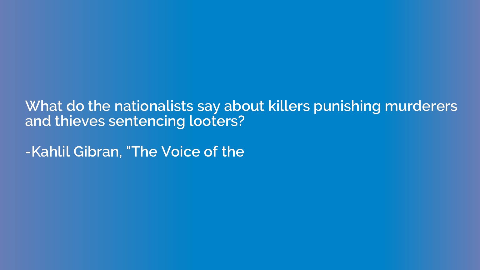 What do the nationalists say about killers punishing murdere
