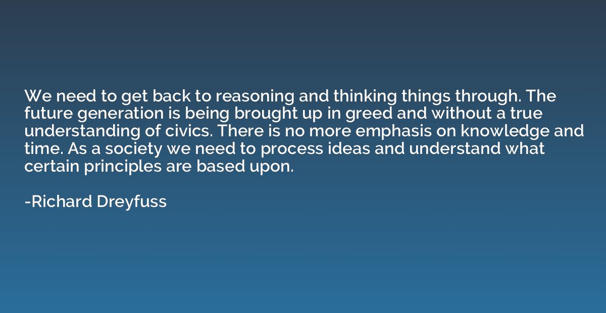 We need to get back to reasoning and thinking things through