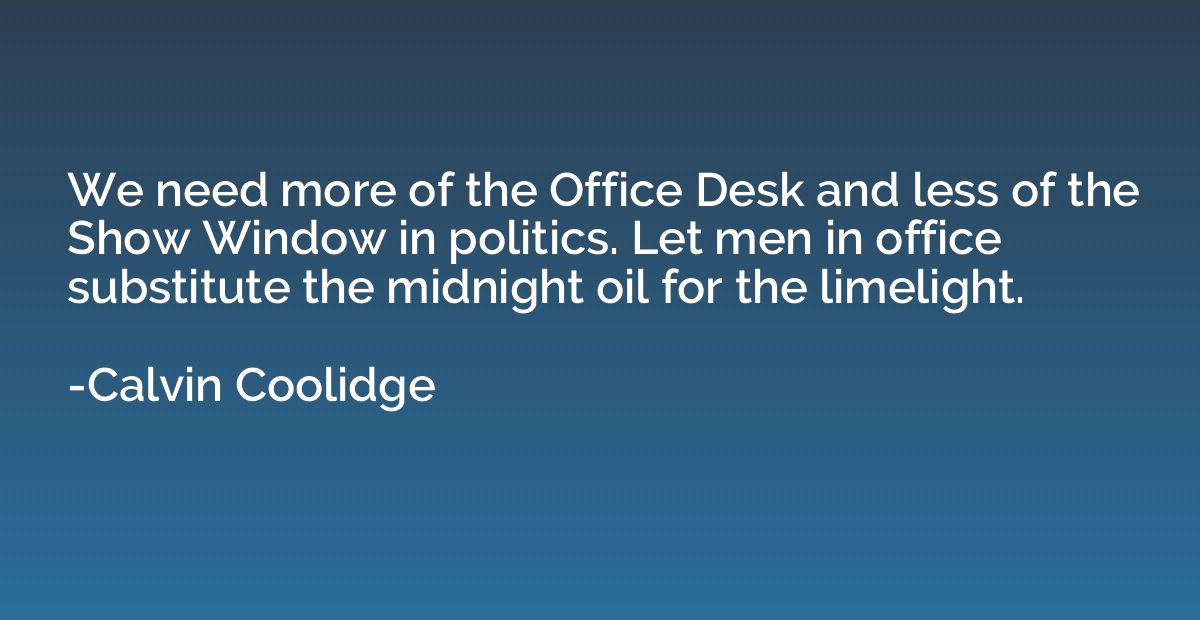 We need more of the Office Desk and less of the Show Window 