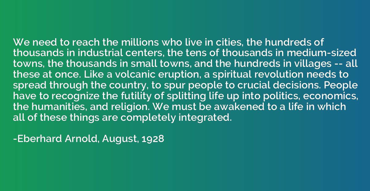 We need to reach the millions who live in cities, the hundre