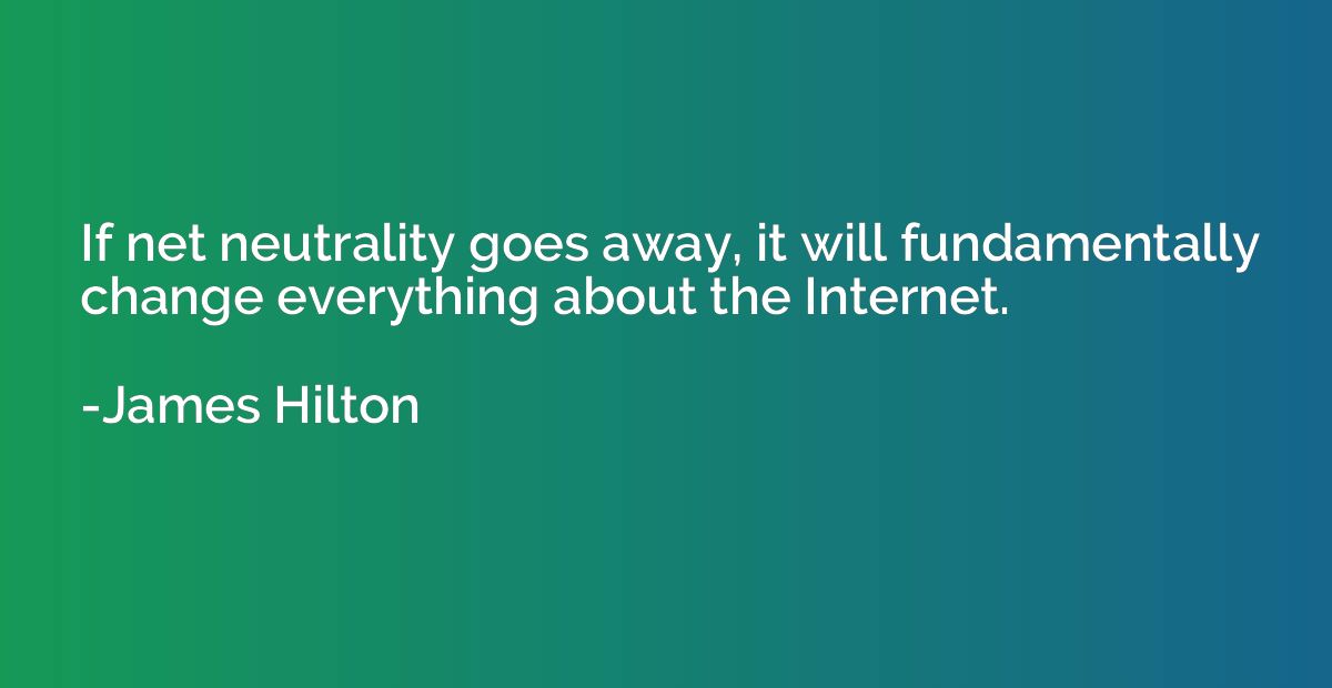 If net neutrality goes away, it will fundamentally change ev
