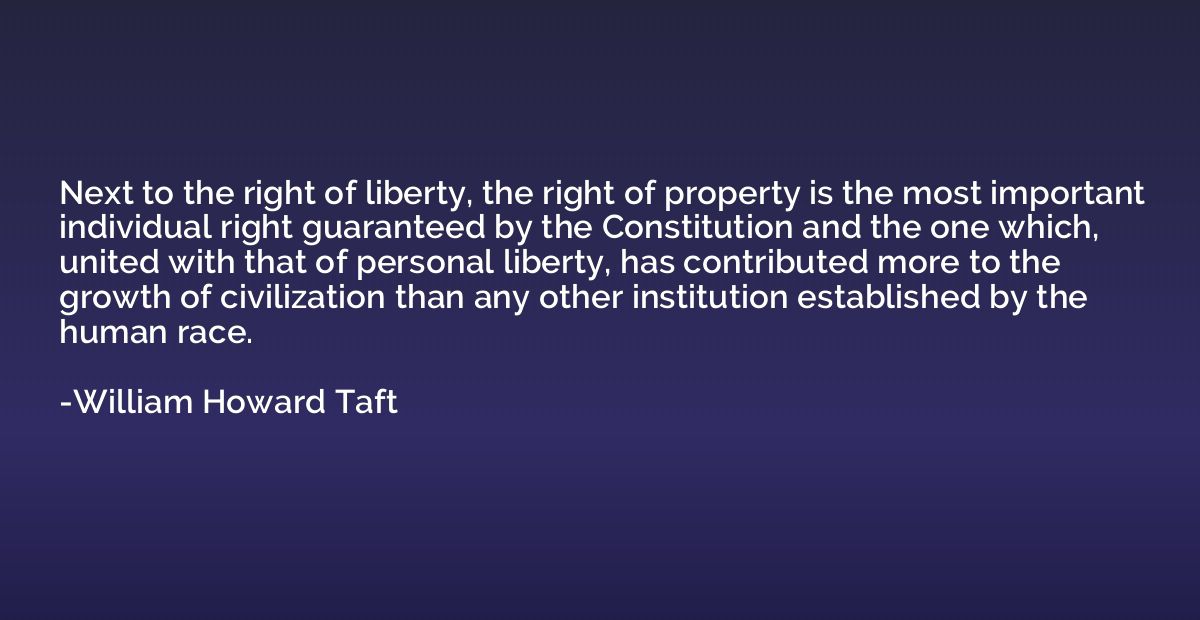 Next to the right of liberty, the right of property is the m