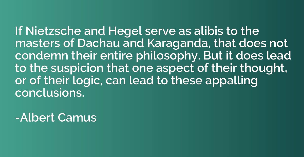 If Nietzsche and Hegel serve as alibis to the masters of Dac
