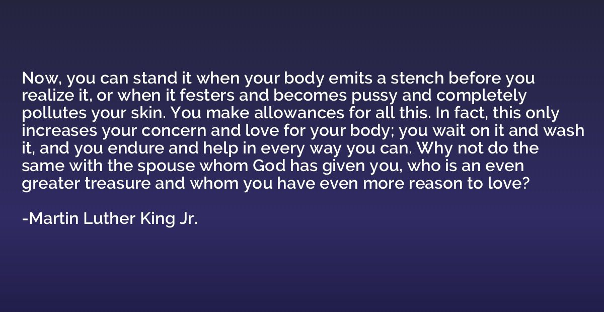Now, you can stand it when your body emits a stench before y