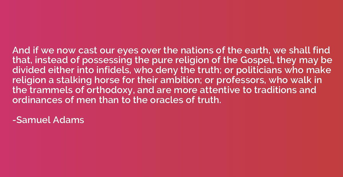And if we now cast our eyes over the nations of the earth, w