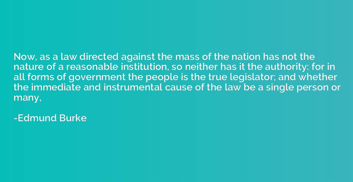 Now, as a law directed against the mass of the nation has no