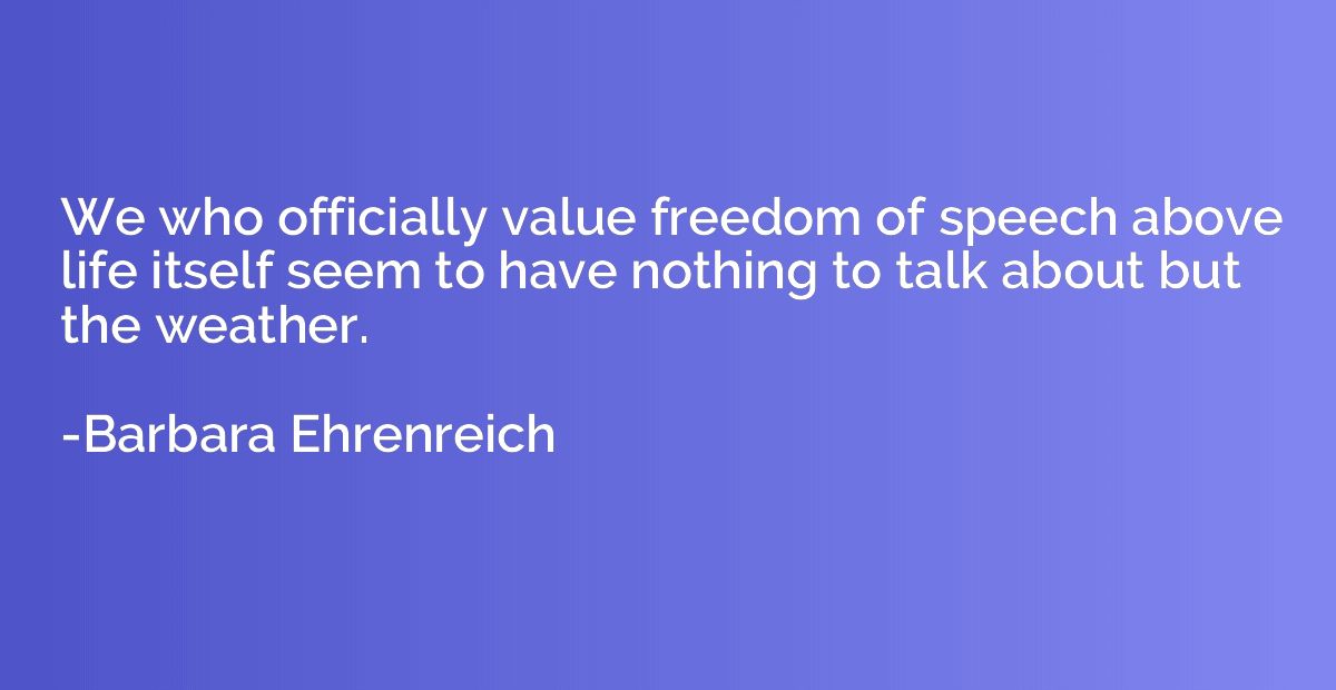We who officially value freedom of speech above life itself 