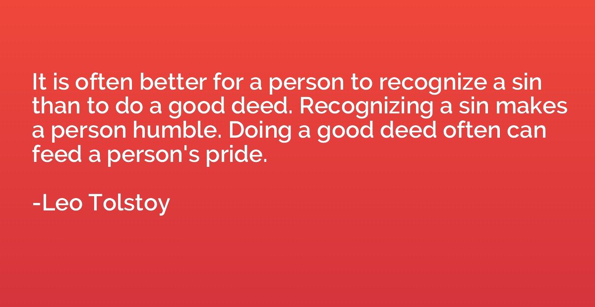 It is often better for a person to recognize a sin than to d