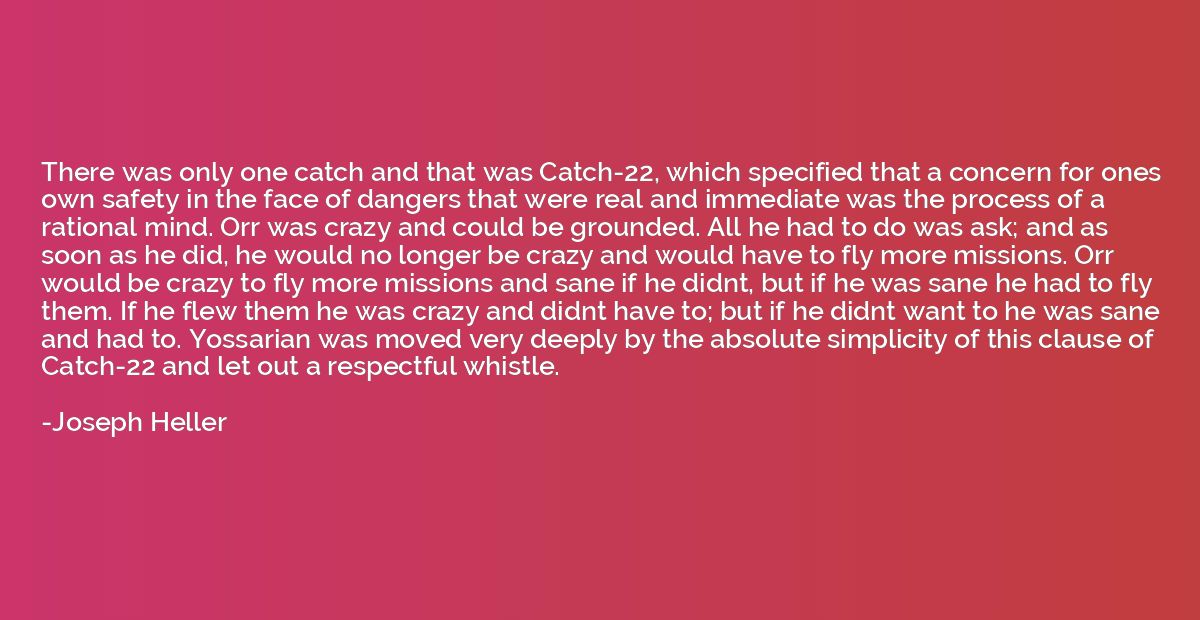 There was only one catch and that was Catch-22, which specif