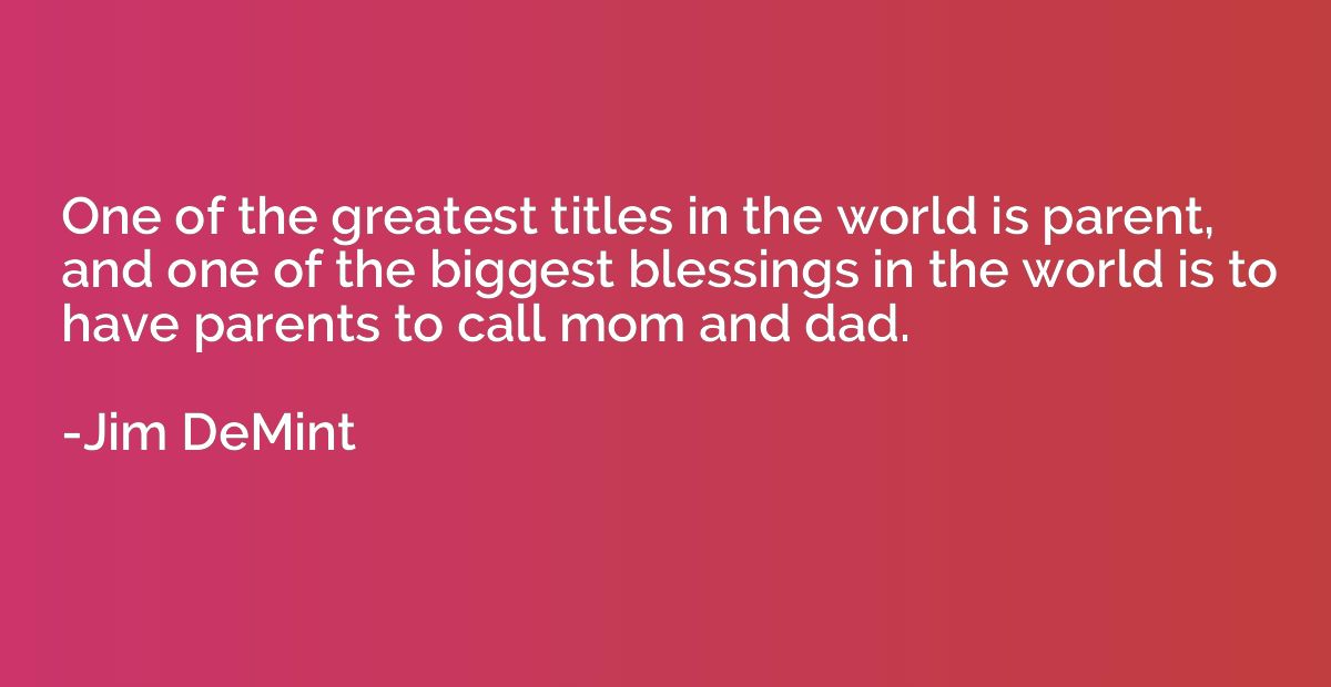 One of the greatest titles in the world is parent, and one o