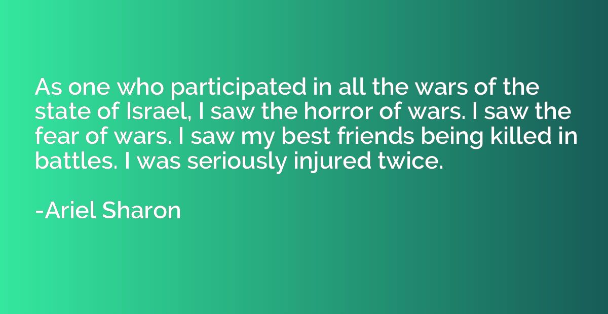 As one who participated in all the wars of the state of Isra