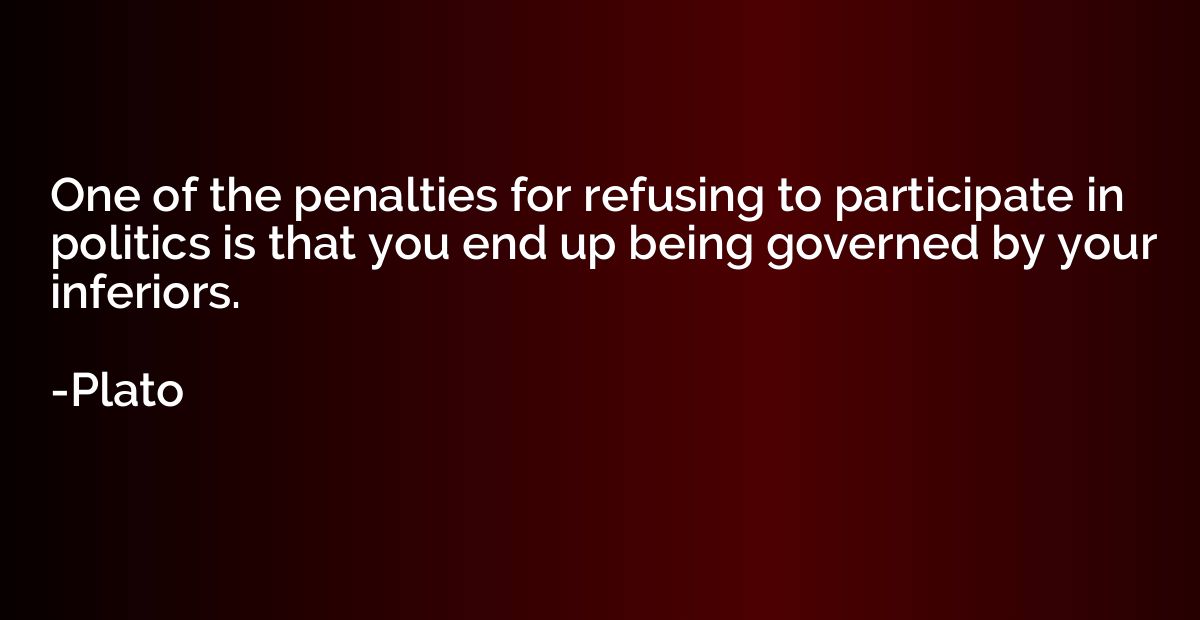 One of the penalties for refusing to participate in politics