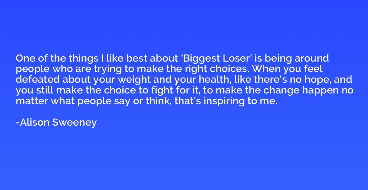 One of the things I like best about 'Biggest Loser' is being