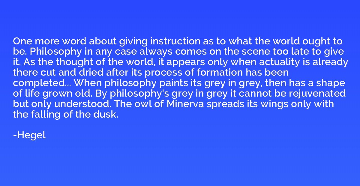 One more word about giving instruction as to what the world 