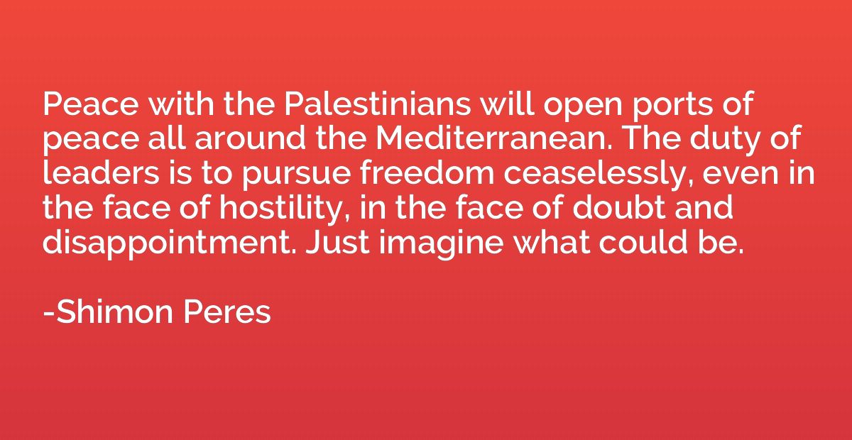Peace with the Palestinians will open ports of peace all aro
