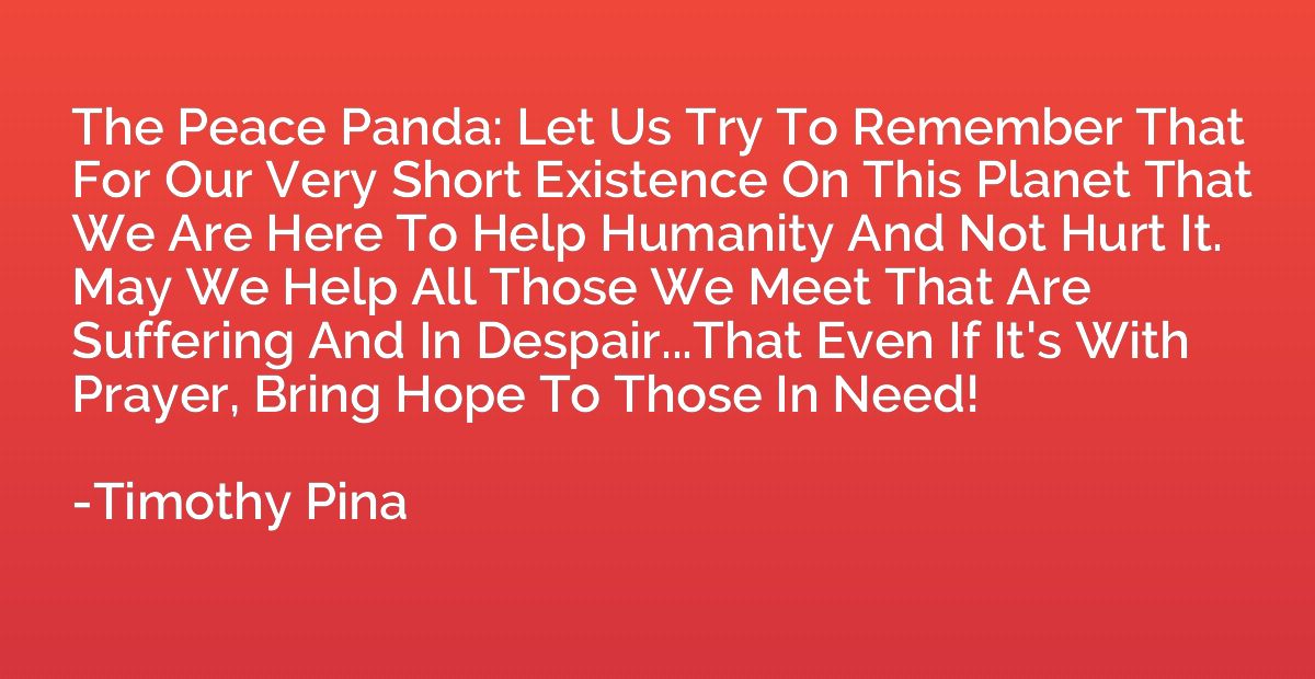 The Peace Panda: Let Us Try To Remember That For Our Very Sh