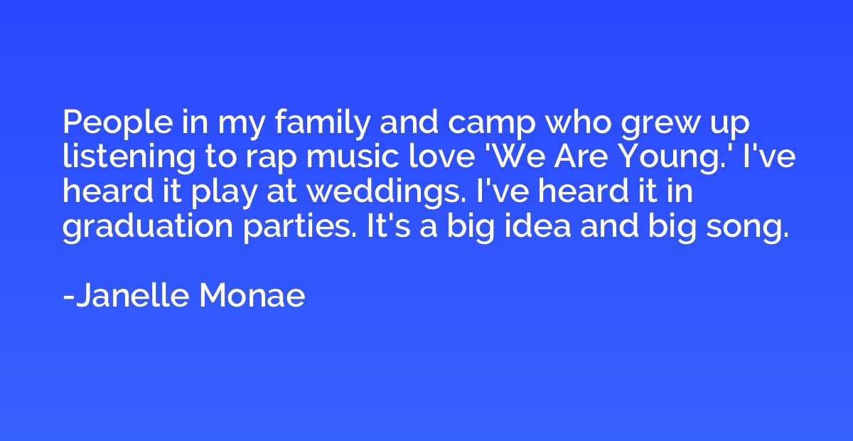 People in my family and camp who grew up listening to rap mu