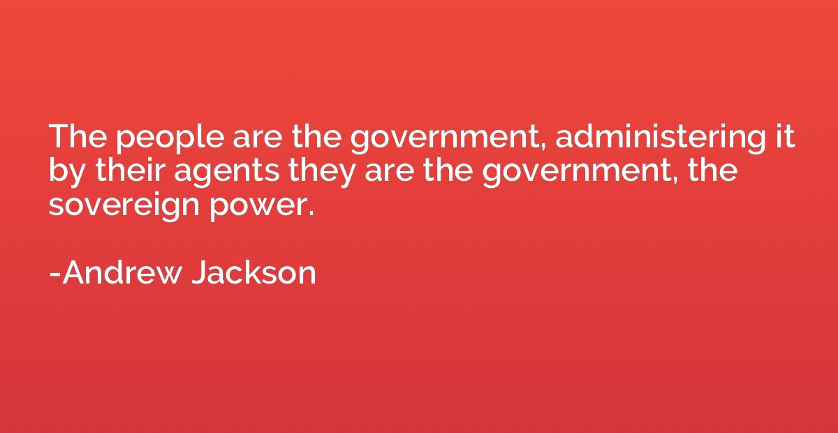 The people are the government, administering it by their age