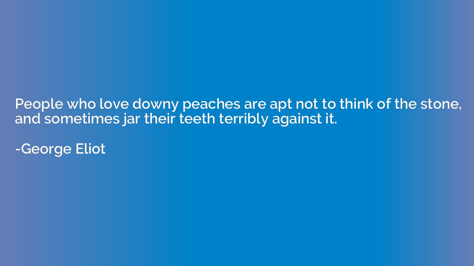 People who love downy peaches are apt not to think of the st