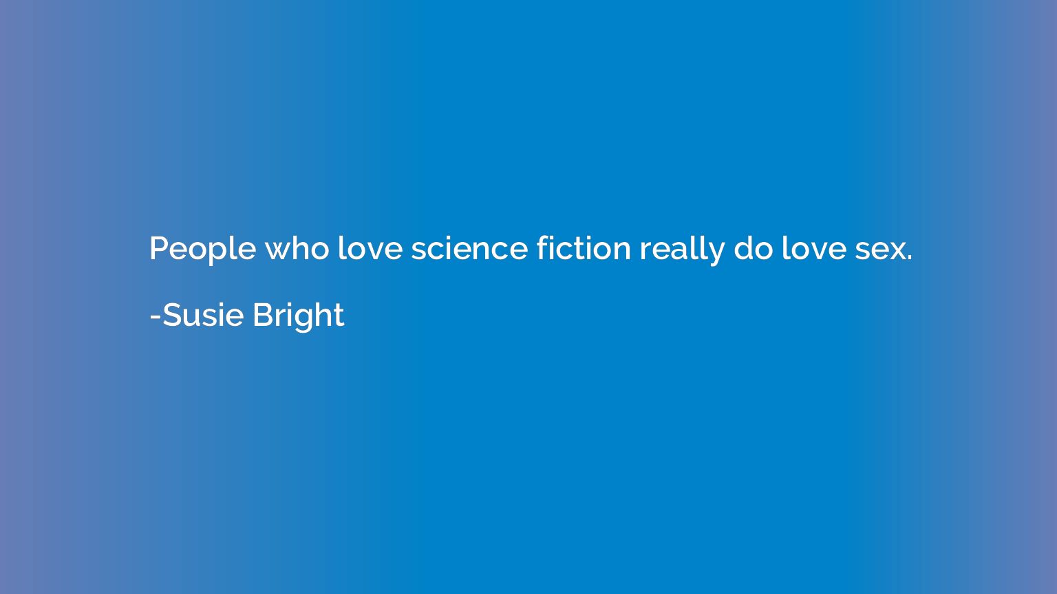People who love science fiction really do love sex.