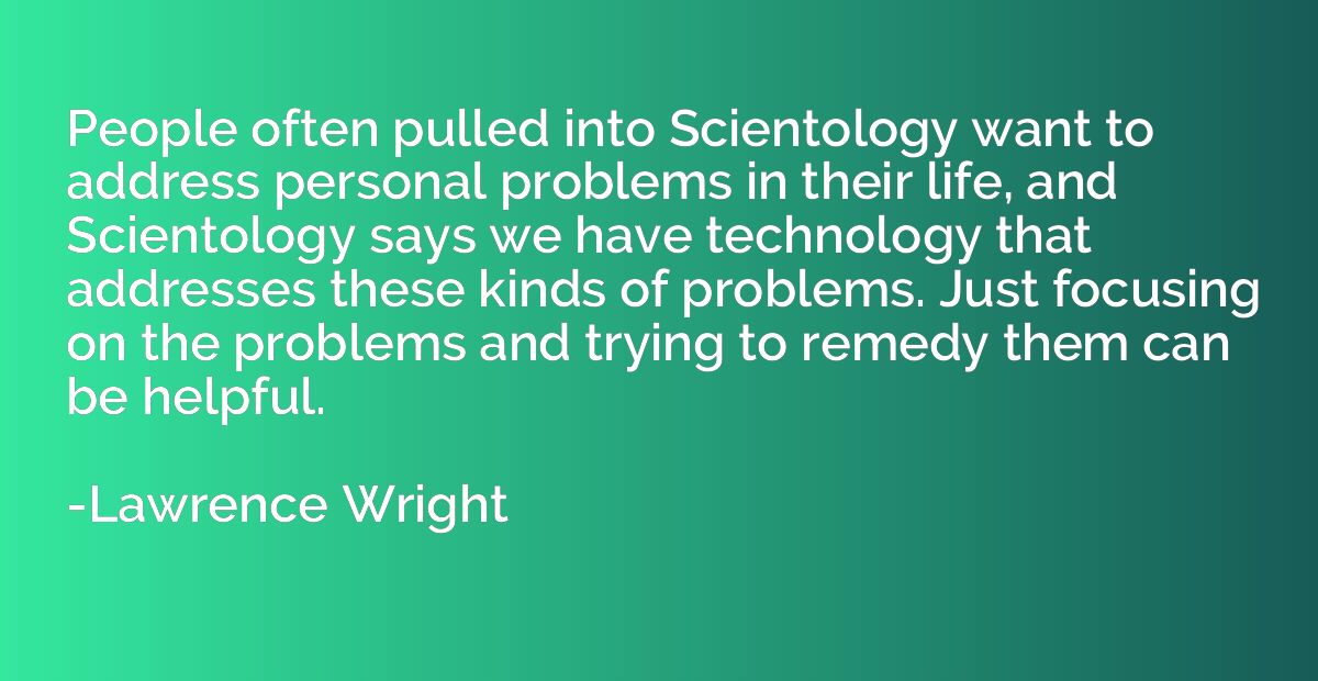 People often pulled into Scientology want to address persona