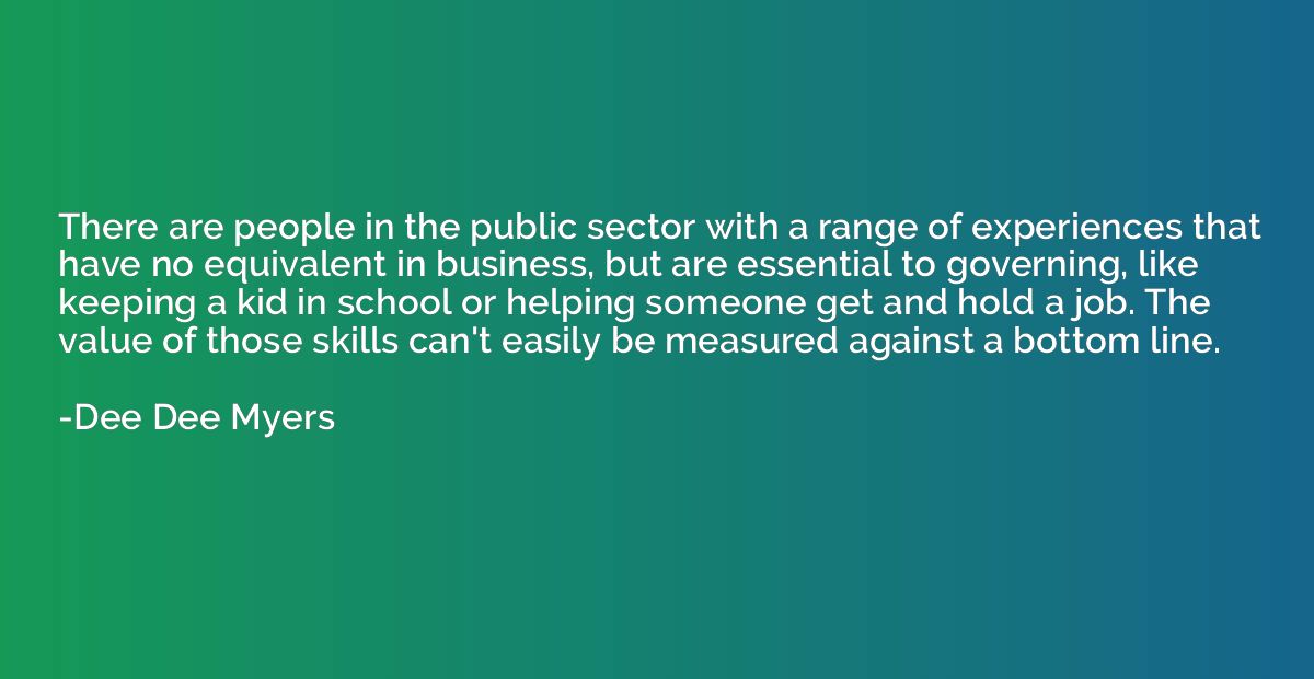 There are people in the public sector with a range of experi