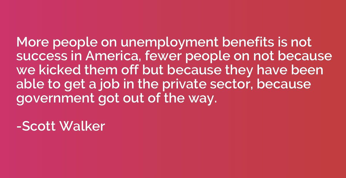 More people on unemployment benefits is not success in Ameri
