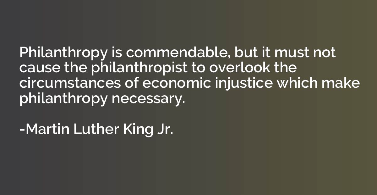 Philanthropy is commendable, but it must not cause the phila