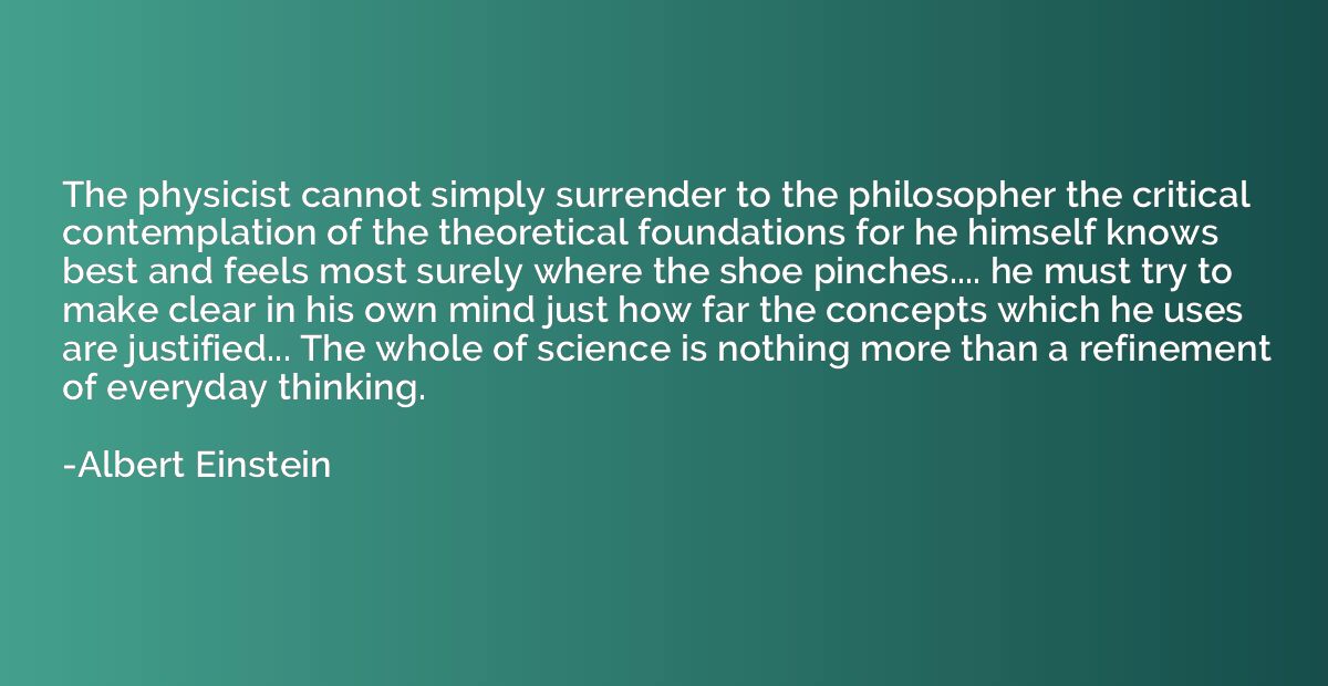 The physicist cannot simply surrender to the philosopher the