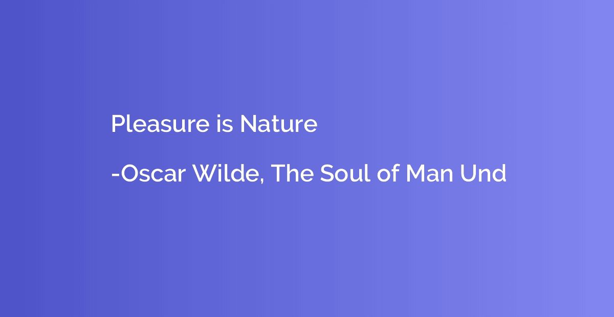 Pleasure is Nature