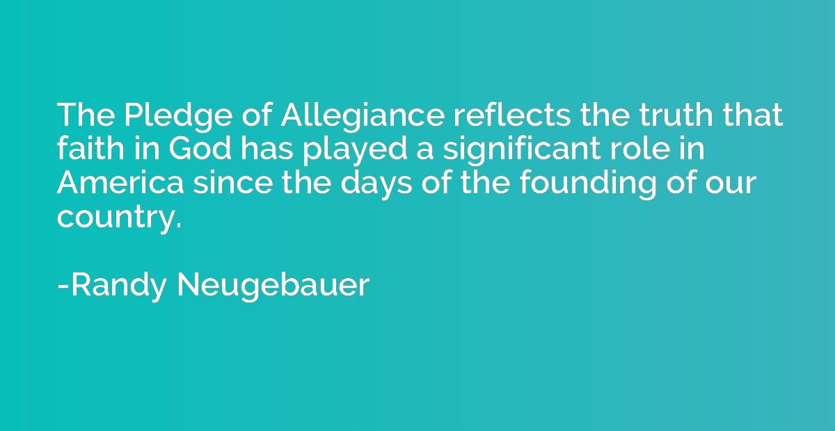 The Pledge of Allegiance reflects the truth that faith in Go