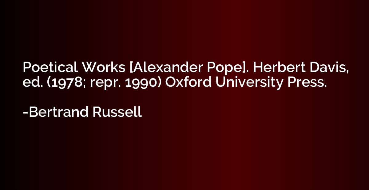 Poetical Works [Alexander Pope]. Herbert Davis, ed. (1978; r