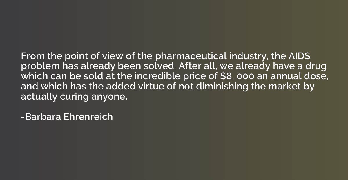 From the point of view of the pharmaceutical industry, the A