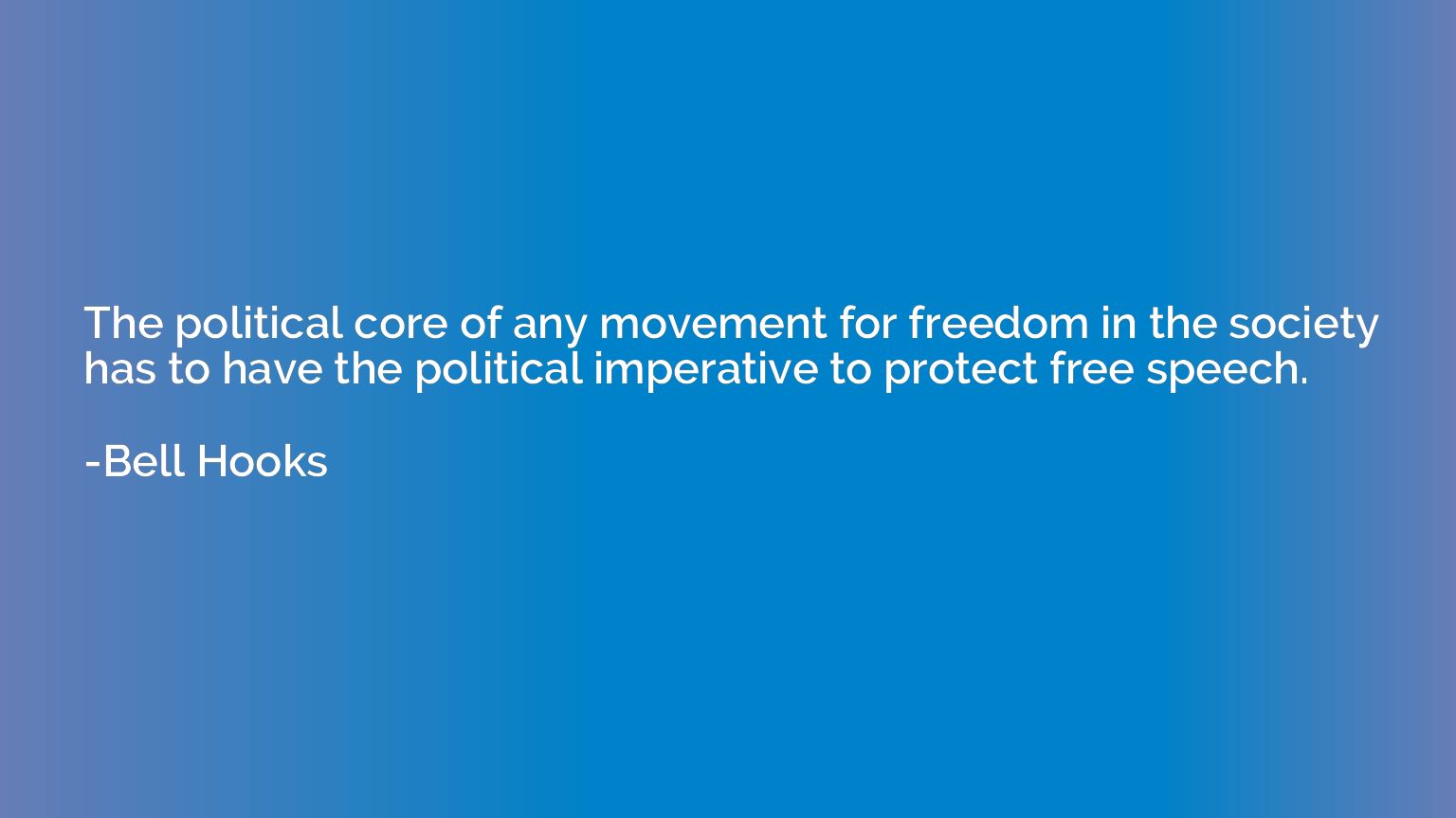 The political core of any movement for freedom in the societ