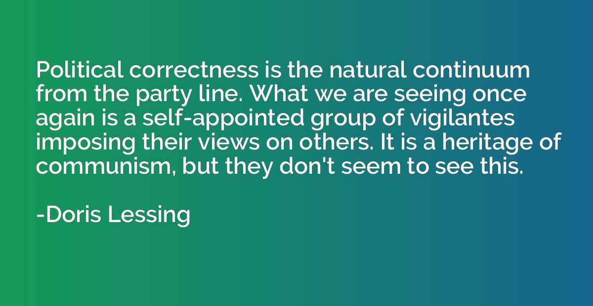 Political correctness is the natural continuum from the part