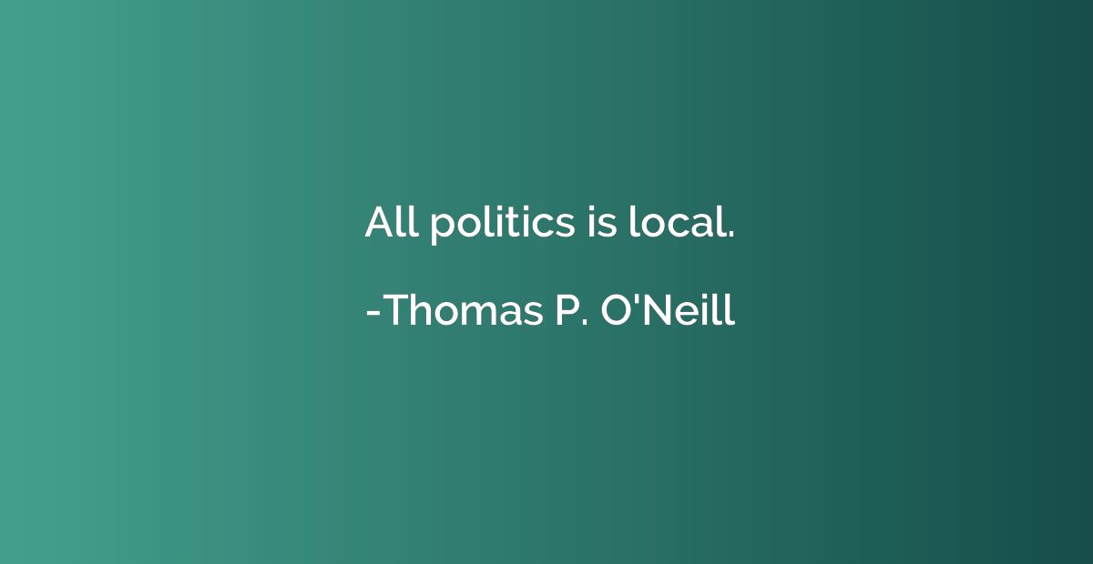 All politics is local.