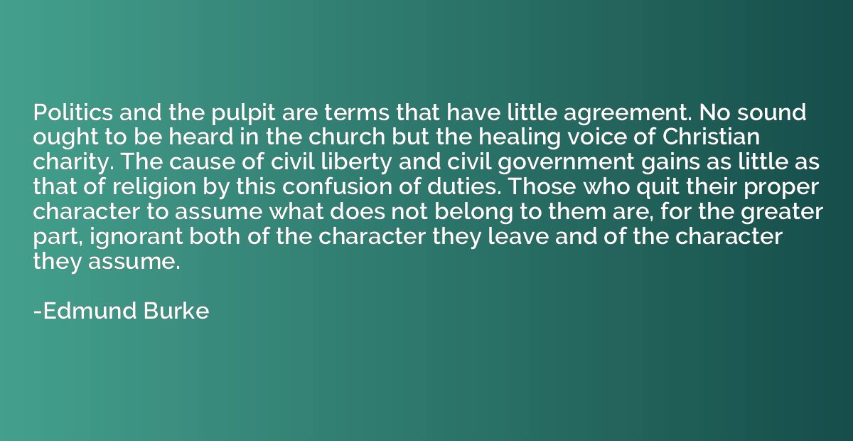 Politics and the pulpit are terms that have little agreement