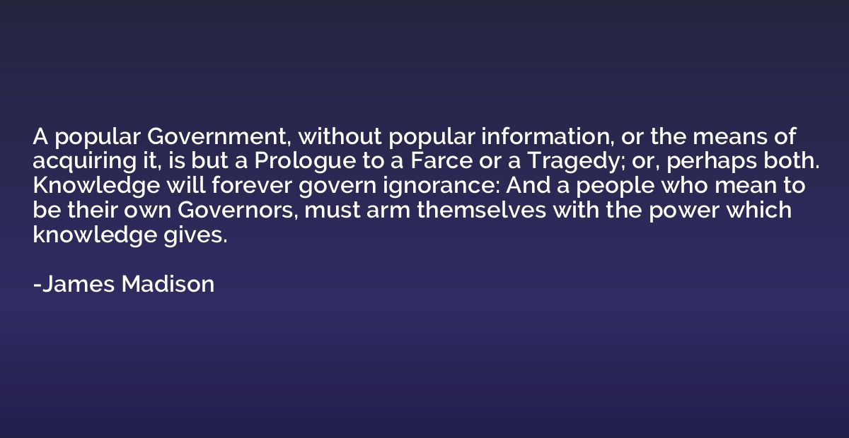 A popular Government, without popular information, or the me