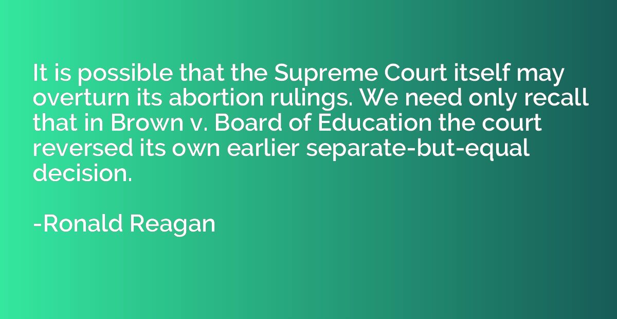 It is possible that the Supreme Court itself may overturn it
