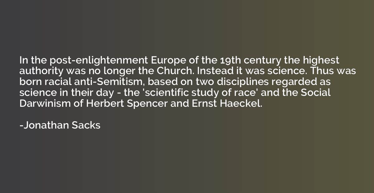 In the post-enlightenment Europe of the 19th century the hig