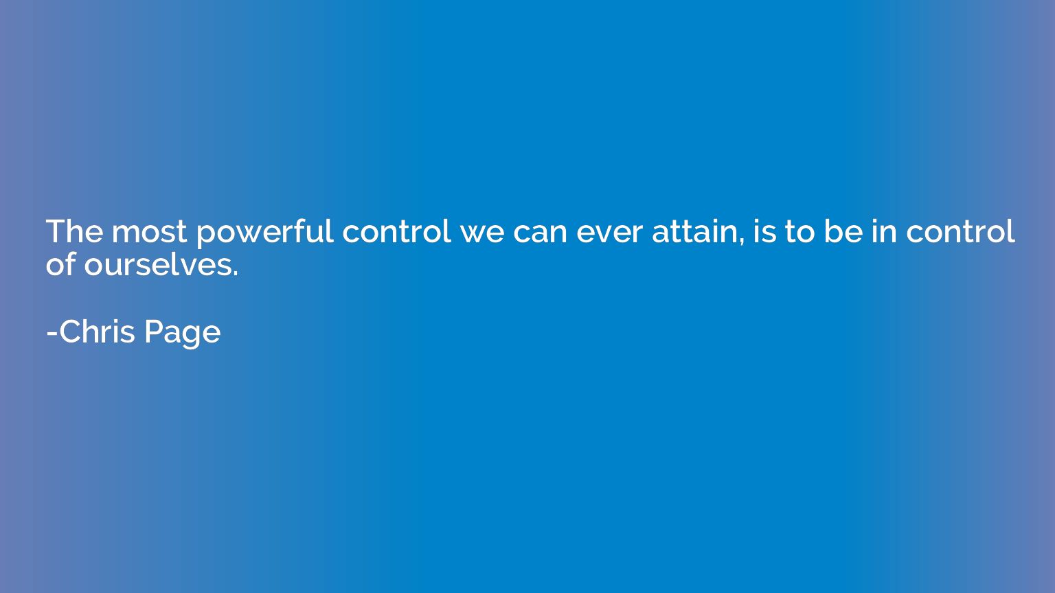The most powerful control we can ever attain, is to be in co