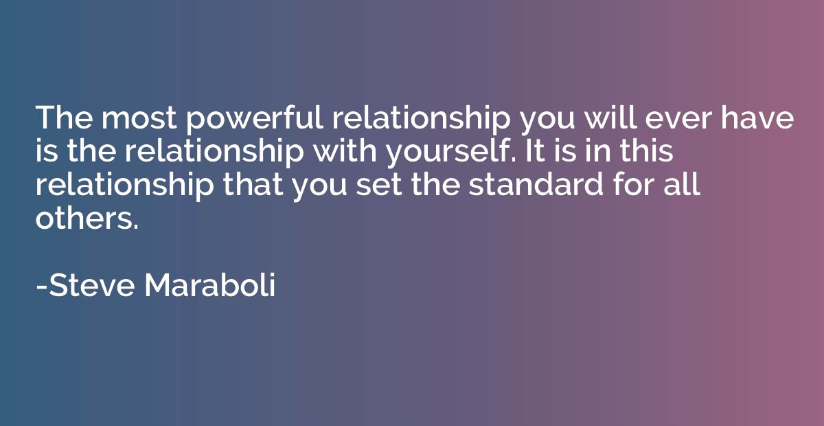 The most powerful relationship you will ever have is the rel