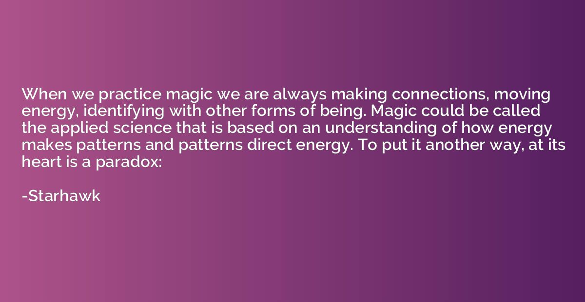 When we practice magic we are always making connections, mov