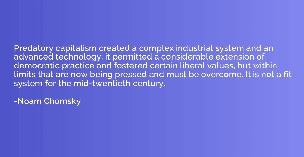 Predatory capitalism created a complex industrial system and